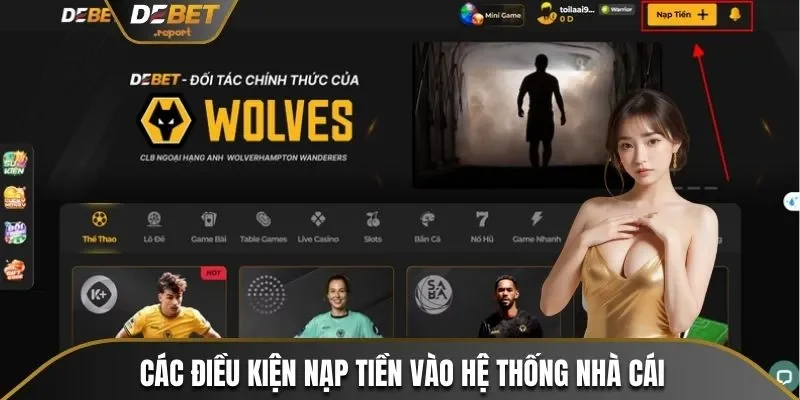 Hướng Dẫn Nạp Tiền Debet Theo 4 Cách Nhanh Chóng Dễ Dàng 2 Các điều kiện quan trọng khi nạp tiền vào hệ thống nhà cái