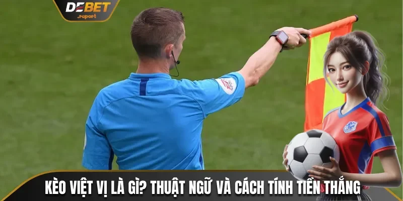 Kèo việt vị là gì