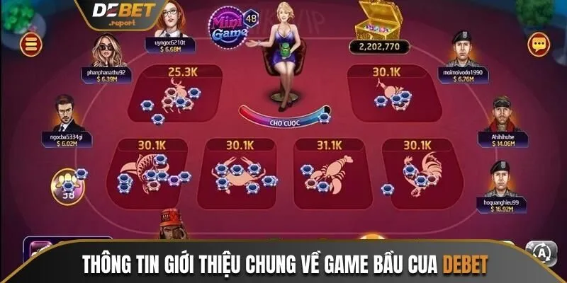 Bầu Cua Debet - Game Giải Trí Đổi Thưởng Hot Nhất 2024 2 Thông tin giới thiệu chung về game Bầu cua Debet